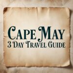 Cape May Three Day Heritage Travel Guide